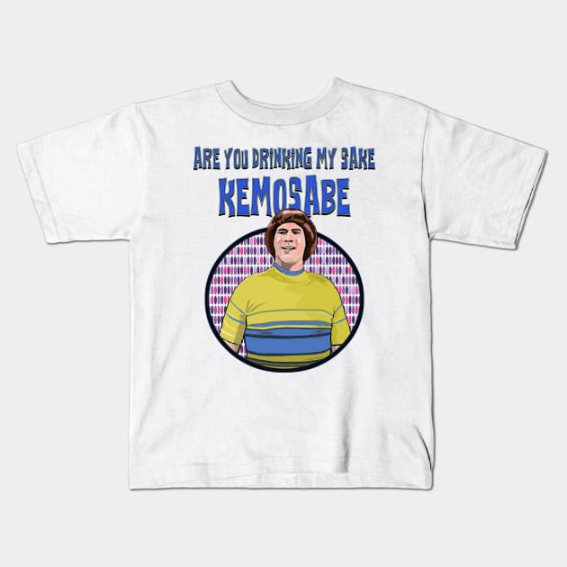 Are You Drinking my Sake, Kemosabe. Kids T-Shirt by FanboyMuseum